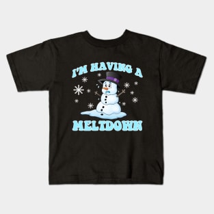 I'm Having A Meltdown Snowman Christmas Frost Kids T-Shirt